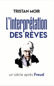 L'interprétation des rêves un siècle après Freud